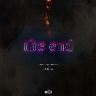 the end by Lil Loski