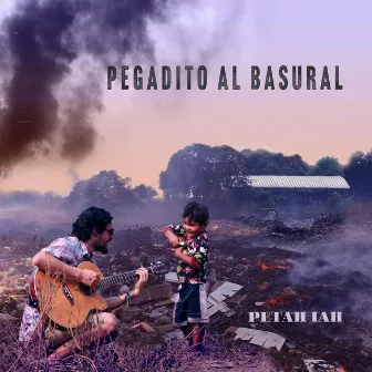 Pegadito Al Basural by Petah Iah