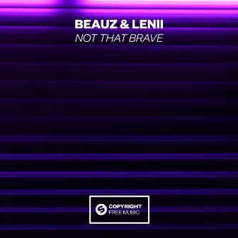 Not That Brave by Lenii