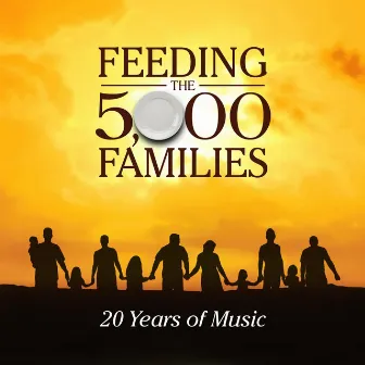 Feeding the 5000 Families: 20 Years of Music by Norma Boyd