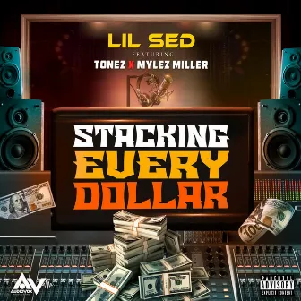 Stacking Every Dollar by Mylez Miller