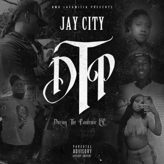 D.T.P (During The Pandemic) by Jay City