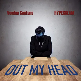 Out My Head by HYPERBEAM