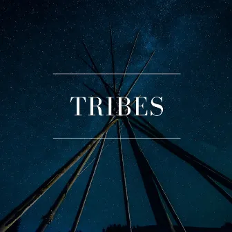 Tribes by Ailisha