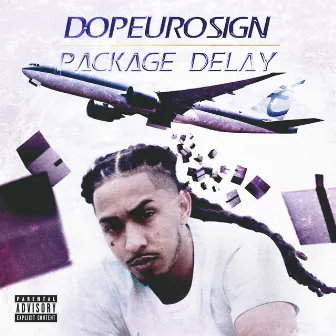 Package Delay by Dopeurosign