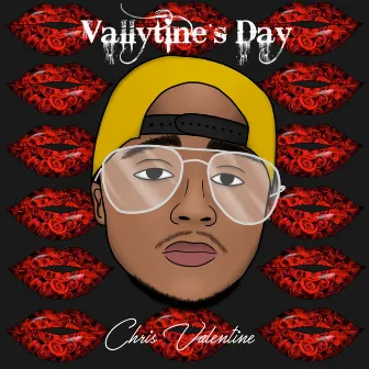 Vallytine's Day (Edited Version) by Chris Valentine