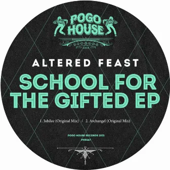 School For The Gifted EP by Altered Feast