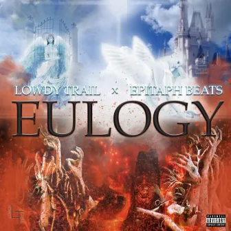 Eulogy by Lowdy Trail