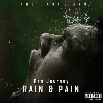 Rain & Pain by Ken Journey