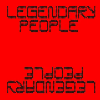 Legendary People by Noel