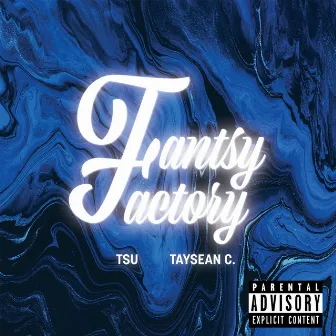 Fantasy Factory by Tsu