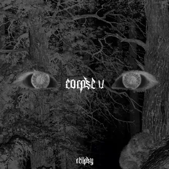 Corpse Ⅴ by RELIPSY