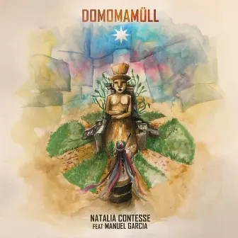 Domomamüll (La Plegaria del Pueblo) by Natalia Contesse