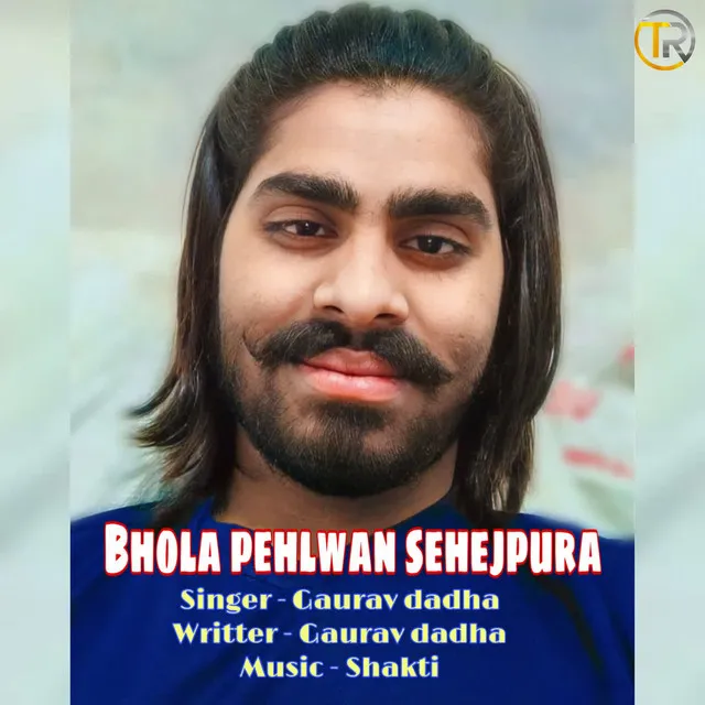 Bhola Pehlwan Sehejpura