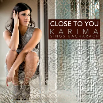 Close To You by Karima