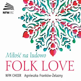 Folk Love by Agnieszka Frankow-Zelazny