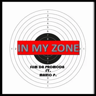 In My Zone by Slim da Promoda