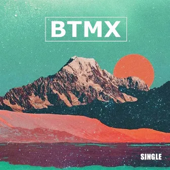 Single by BTMX