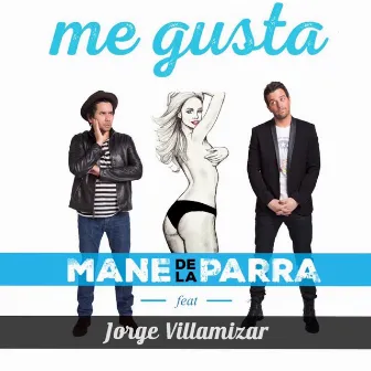 Me Gusta (feat. Jorge Villamizar) by Mane de la Parra