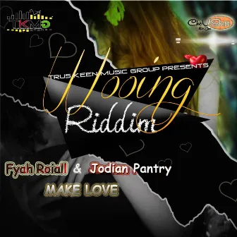 Make Love (Wooing Riddim) by Jodian Pantry