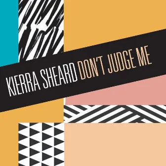 Don't Judge Me by Kierra Sheard