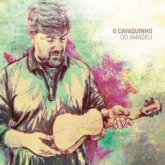 O Cavaquinho do Amadeu by Amadeu Magalhães