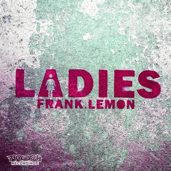 Ladies by Frank Lemon