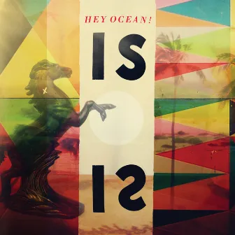 IS by Hey Ocean!