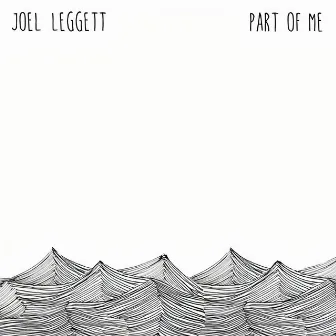 Part of Me by Joel Leggett