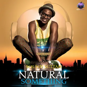 Natural Something by Sound Sultan