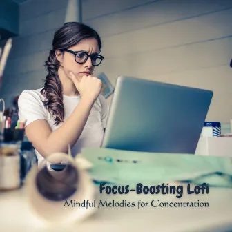 Focus-Boosting Lofi: Mindful Melodies for Concentration by Focus Chamber