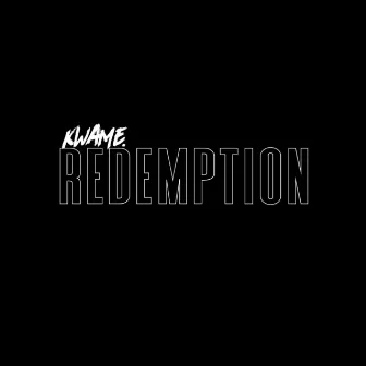 Redemption by Kwame.