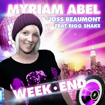 Week.End (feat. Bigg Shake) by Myriam Abel