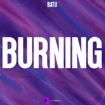 Burning by Batu