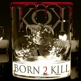 Born 2 Kill by Kaotic Klique