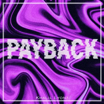 Payback by Khalil Lyonz