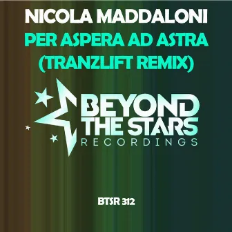 Per Aspera Ad Astra (tranzLift Remix) by Nicola Maddaloni