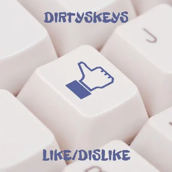 LikeDislike by DirtySkeys