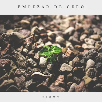 Empezar De Cero by FlowT