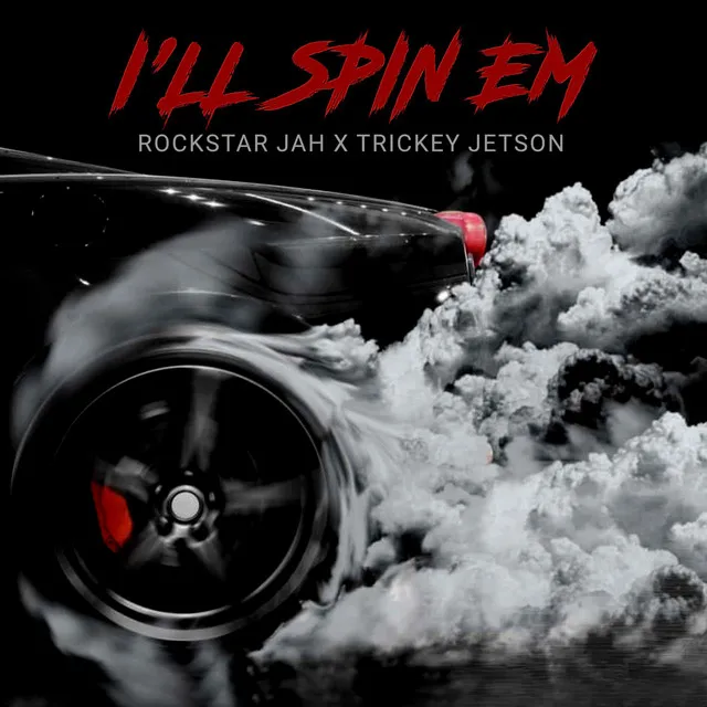 I' LL SPIN EM