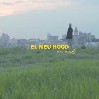 El Meu Hood by Mr. Mad