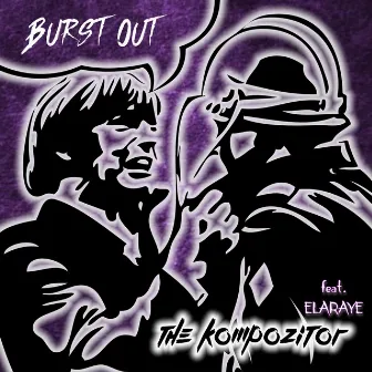 Burst Out by The Kompozitor