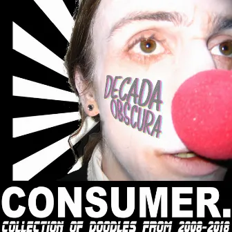 Decada Obscura by Consumer