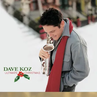 Ultimate Christmas by Dave Koz