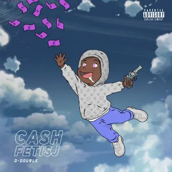 Cash Fetisj by D-Double