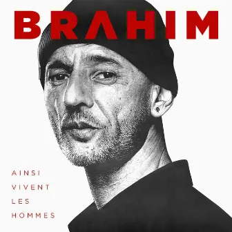 Ainsi vivent les hommes by Brahim