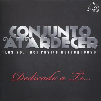 Dedicado a Tí by Conjunto Atardecer