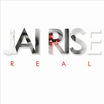 Real by Jai Rise