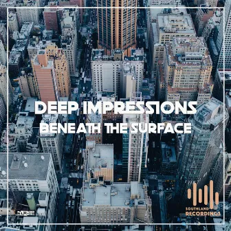 Beneath the Surface by Deep Impressions