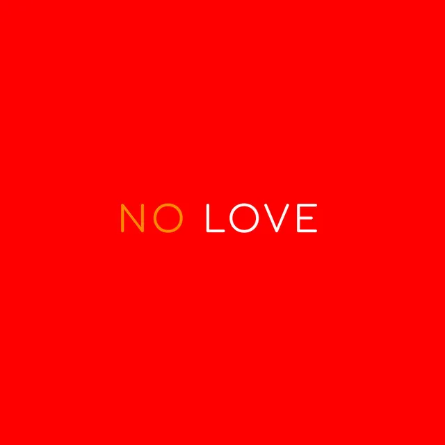 No Love (feat. Naj Ahngeaux)